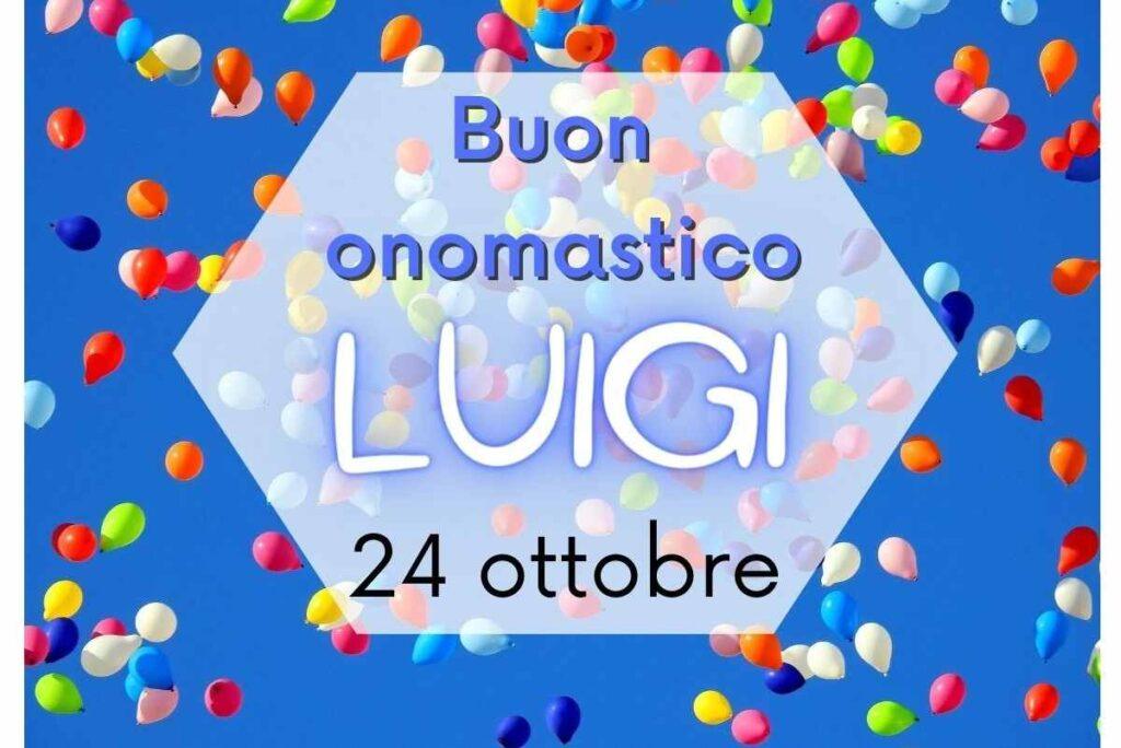 Buon onomastico Luigi