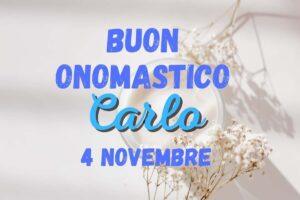 buon onomastico carlo