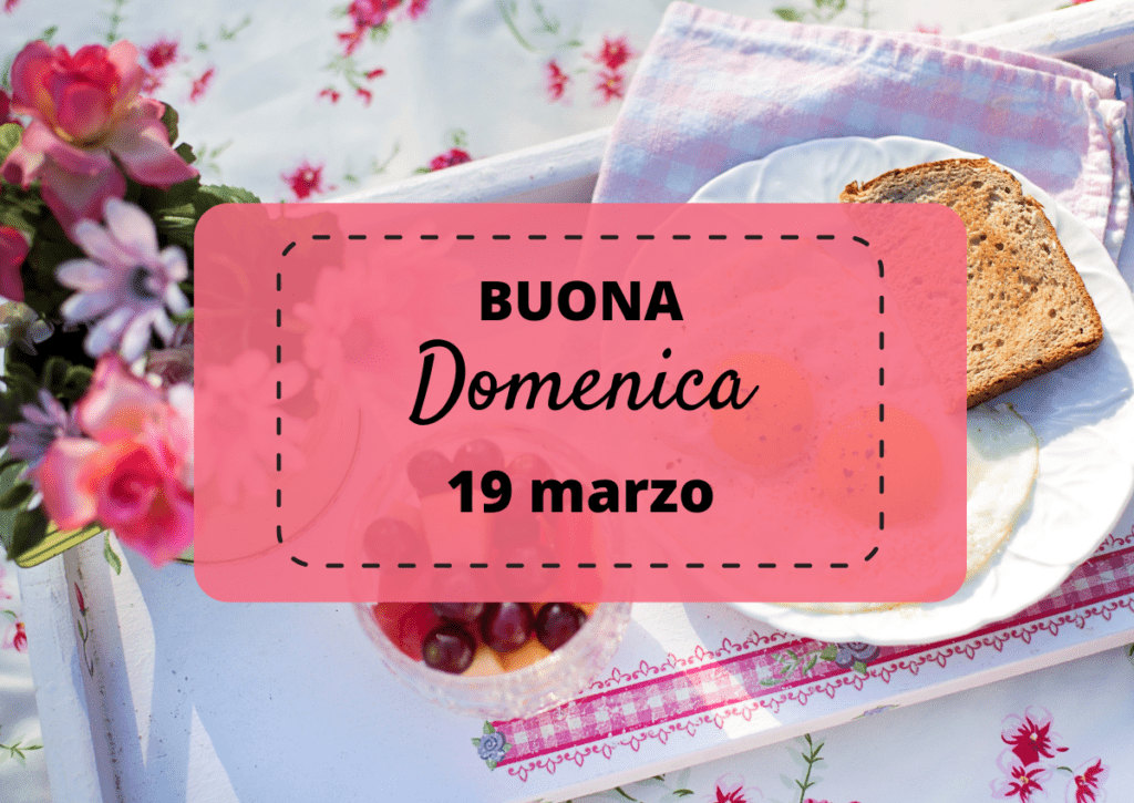 Buongiorno e buona domenica