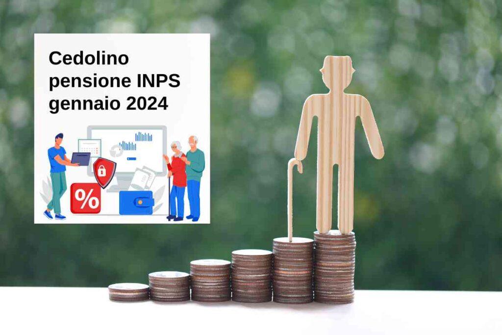 Cedolino pensione INPS gennaio 2024: aumenti e tutte le novità